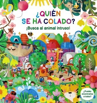 ¿Quién se ha colado? ¡Busca al animal intruso! | 9788469641699 | Poitier, Anton | Librería Castillón - Comprar libros online Aragón, Barbastro