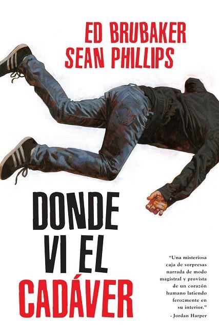 DONDE VI EL CADAVER | 9788467968040 | ED BRUBAKER;PHILLIPS, SEAN;PHILLIPS, JACOB | Librería Castillón - Comprar libros online Aragón, Barbastro