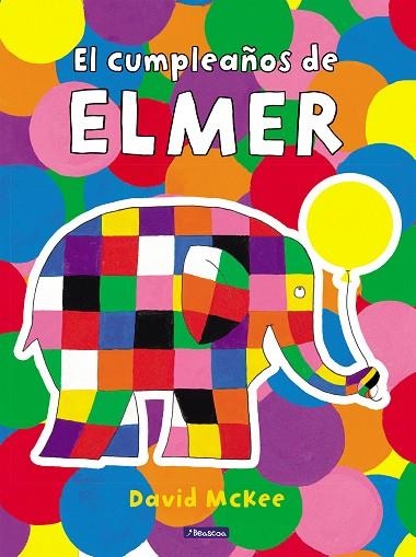 Elmer. Un cuento - El cumpleaños de Elmer | 9788448868666 | David McKee | Librería Castillón - Comprar libros online Aragón, Barbastro