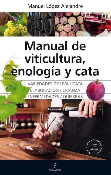 Manual de viticultura, enología y cata | 9788418205385 | Manuel López Alejandre | Librería Castillón - Comprar libros online Aragón, Barbastro