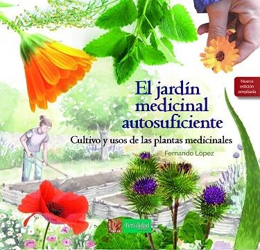 El jardín medicinal autosuficiente | 9788412587562 | López López, Fernando | Librería Castillón - Comprar libros online Aragón, Barbastro