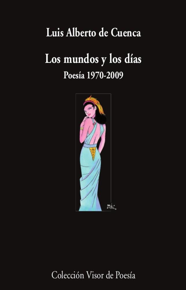 Los mundos y los días : Poesía 1970-2009 | 9788498953848 | Cuenca, Luis Alberto de | Librería Castillón - Comprar libros online Aragón, Barbastro