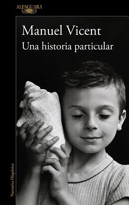 Una historia particular | 9788420477268 | Manuel Vicent | Librería Castillón - Comprar libros online Aragón, Barbastro