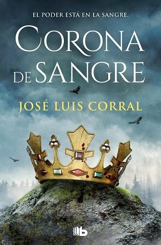 Corona de sangre | 9788413149424 | José Luis Corral | Librería Castillón - Comprar libros online Aragón, Barbastro