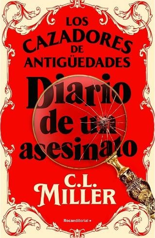 Los cazadores de antigüedades. Diario de un asesinato | 9788419743787 | C.L. Miller | Librería Castillón - Comprar libros online Aragón, Barbastro