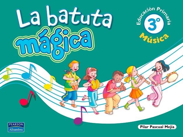 3EP MUSICA LA BATUTA MAGICA LIBRO ALUMNO | 9788420539843 | PASCUAL MEJIA, PILAR | Librería Castillón - Comprar libros online Aragón, Barbastro