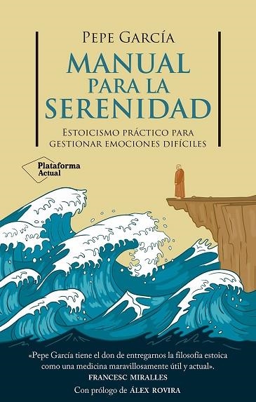 Manual para la serenidad | 9788410079878 | García, Pepe | Librería Castillón - Comprar libros online Aragón, Barbastro