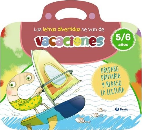 Las letras divertidas se van de vacaciones. 5-6 años | 9788469643167 | Carril Martínez, Isabel;Rubio, Emma | Librería Castillón - Comprar libros online Aragón, Barbastro