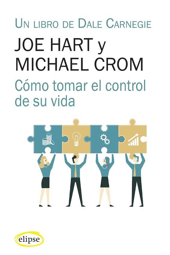 Cómo tomar el control de su vida | 9788412299793 | Hart, Joe/Crom, Michael | Librería Castillón - Comprar libros online Aragón, Barbastro