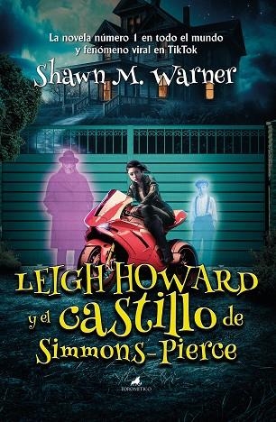 Leigh Howard y el castillo de Simmons-Pierce | 9788419962065 | Shawn M. Warner | Librería Castillón - Comprar libros online Aragón, Barbastro