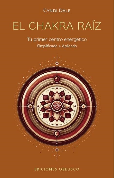 El chakra raíz : Tu primer centro energético | 9788411721578 | Dale, Cyndi | Librería Castillón - Comprar libros online Aragón, Barbastro