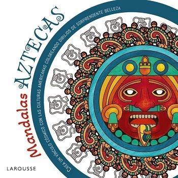 Mandalas aztecas | 9788410124387 | Vergara Salgado, Marco Antonio | Librería Castillón - Comprar libros online Aragón, Barbastro