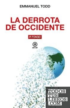 La derrota de Occidente | 9788446055570 | Todd, Emmanuel | Librería Castillón - Comprar libros online Aragón, Barbastro