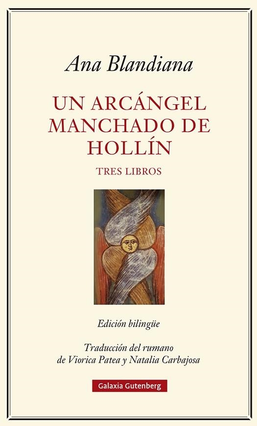 Un arcángel manchado de hollín : Tres libros | 9788417971502 | Blandiana, Ana | Librería Castillón - Comprar libros online Aragón, Barbastro