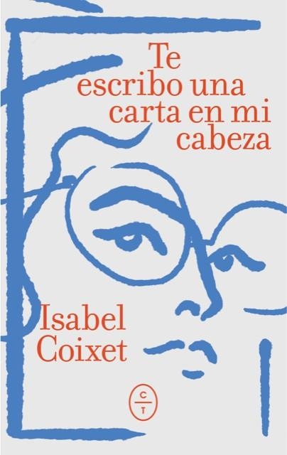 Te escribo una carta en mi cabeza | 9788412790696 | Coixet, Isabel | Librería Castillón - Comprar libros online Aragón, Barbastro