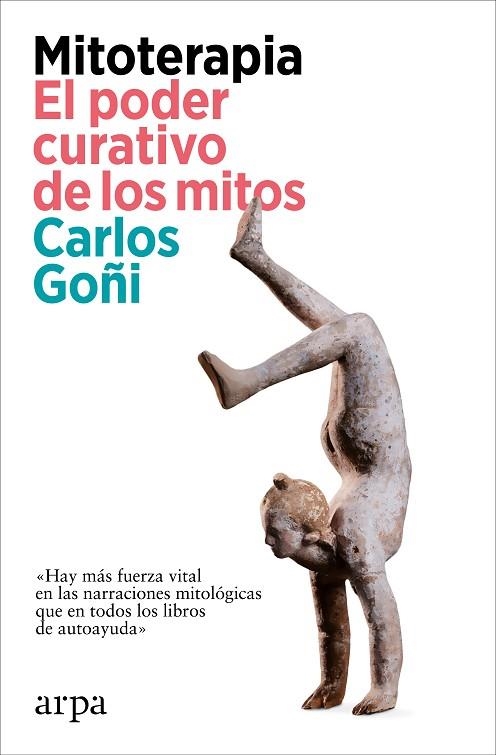 Mitoterapia. El poder curativo de los mitos | 9788419558862 | Goñi, Carlos | Librería Castillón - Comprar libros online Aragón, Barbastro