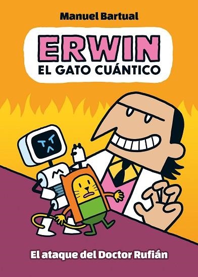 Erwin, el gato cuántico 2 - El ataque del doctor Rufián | 9788448867065 | Manuel Bartual | Librería Castillón - Comprar libros online Aragón, Barbastro