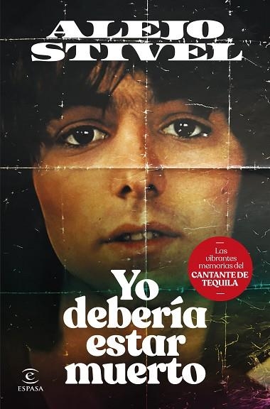 Yo debería estar muerto | 9788467072549 | Stivel, Alejo | Librería Castillón - Comprar libros online Aragón, Barbastro