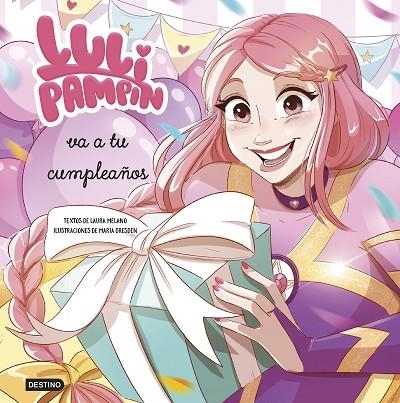 Luli Pampín 3. Luli Pampín va a tu cumpleaños | 9788408286875 | Pampín, Luli/Melano, Laura Raquel | Librería Castillón - Comprar libros online Aragón, Barbastro