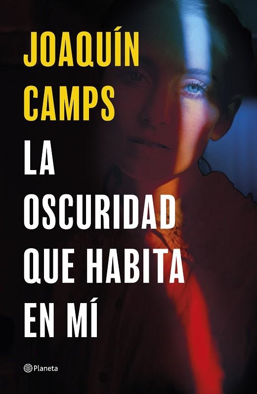 La oscuridad que habita en mí | 9788408289050 | Camps, Joaquín | Librería Castillón - Comprar libros online Aragón, Barbastro