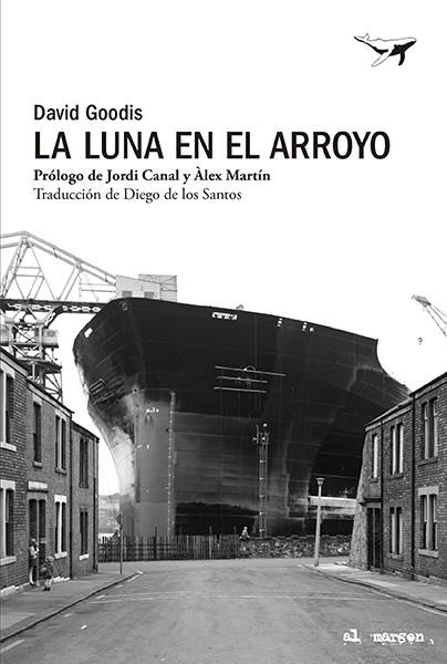 La luna en el arroyo | 9788412619492 | Goodis, David | Librería Castillón - Comprar libros online Aragón, Barbastro