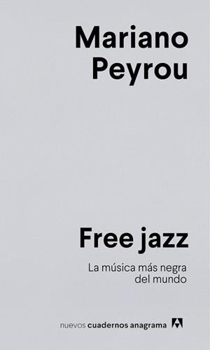 Free jazz | 9788433924278 | Peyrou, Mariano | Librería Castillón - Comprar libros online Aragón, Barbastro