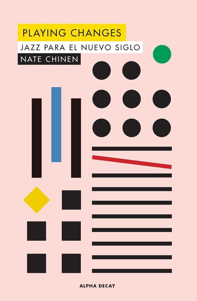 Playing changes. Jazz para el nuevo siglo | 9788494958175 | Chinen, Nate | Librería Castillón - Comprar libros online Aragón, Barbastro