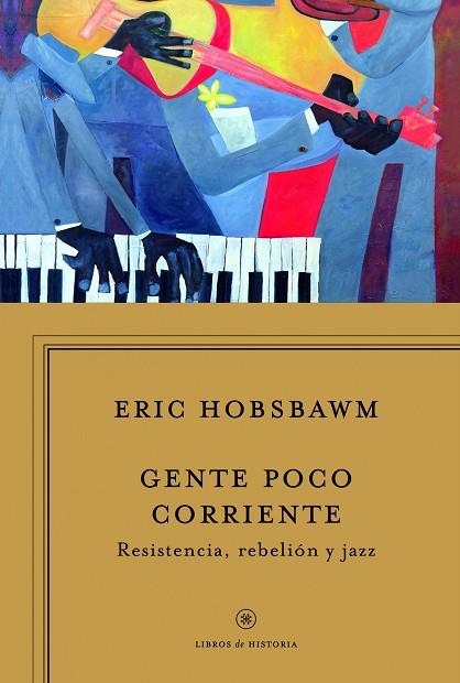 Gente poco corriente | 9788498925340 | Hobsbawm, Eric | Librería Castillón - Comprar libros online Aragón, Barbastro