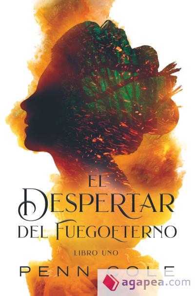 El despertar del Fuegoeterno | 9788419621665 | Cole, Penn | Librería Castillón - Comprar libros online Aragón, Barbastro