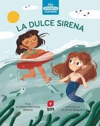 La dulce sirena | 9788411826303 | Martínez Blanco, Elena | Librería Castillón - Comprar libros online Aragón, Barbastro