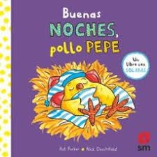 Buenas noches, pollo Pepe | 9788411821308 | Denchfield, Nick | Librería Castillón - Comprar libros online Aragón, Barbastro