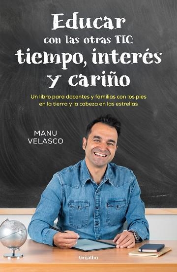 Educar con las otras TIC: tiempo, interés y cariño | 9788425367571 | Manu Velasco | Librería Castillón - Comprar libros online Aragón, Barbastro