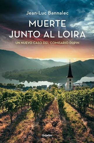 Muerte junto al Loira (Comisario Dupin 12) | 9788425366130 | JeanLuc Bannalec | Librería Castillón - Comprar libros online Aragón, Barbastro