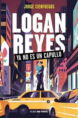 Logan Reyes ya no es un capullo | 9788418050992 | Jorge Cienfuegos | Librería Castillón - Comprar libros online Aragón, Barbastro