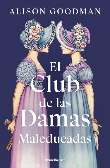 El Club de las Damas Maleducadas | 9788419965615 | Alison Goodman | Librería Castillón - Comprar libros online Aragón, Barbastro