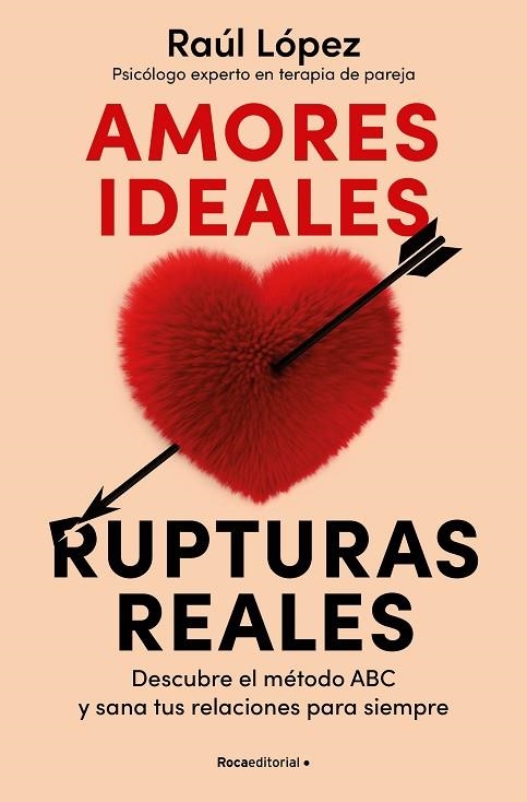 Amores ideales, rupturas reales | 9788419965080 | Raúl López Lastra | Librería Castillón - Comprar libros online Aragón, Barbastro