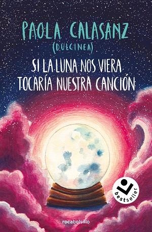 Si la luna nos viera tocaría nuestra canción (Bilogía Luna 2) | 9788419498656 | Paola Calasanz (Dulcinea) | Librería Castillón - Comprar libros online Aragón, Barbastro