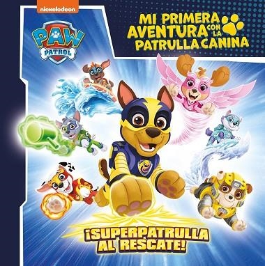 Mi primera aventura con la Patrulla Canina | Paw Patrol - ¡Superpatrulla al resc | 9788448869199 | Nickelodeon | Librería Castillón - Comprar libros online Aragón, Barbastro