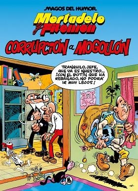 Mortadelo y Filemón. Corrupción a mogollón (Magos del Humor 59) | 9788402429575 | Francisco Ibáñez | Librería Castillón - Comprar libros online Aragón, Barbastro