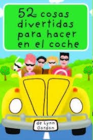 52 cosas divertidas para hacer en el coche | 9788868213039 | Gordon, Lynn | Librería Castillón - Comprar libros online Aragón, Barbastro