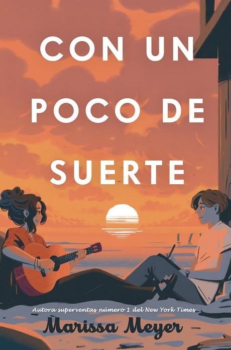 Con un poco de suerte | 9788410163218 | Meyer, Marissa | Librería Castillón - Comprar libros online Aragón, Barbastro