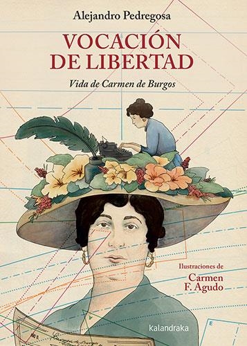 Vocación de libertad. Vida de Carmen de Burgos | 9788413433011 | Pedregosa, Alejandro | Librería Castillón - Comprar libros online Aragón, Barbastro