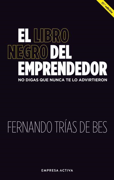 El libro negro del emprendedor | 9788416997886 | Trias de Bes, Fernando | Librería Castillón - Comprar libros online Aragón, Barbastro