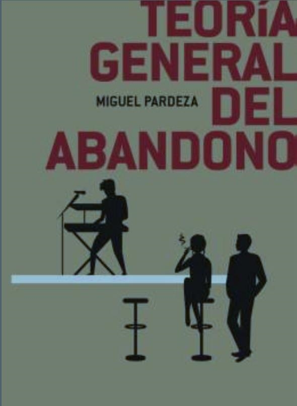 Teoría general del abandono | 9788412626377 | Perdeza, Miguel | Librería Castillón - Comprar libros online Aragón, Barbastro