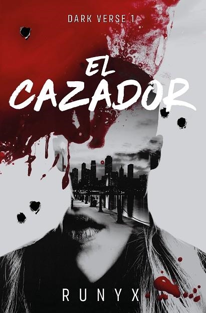 El cazador (Dark Verse 1) | 9788466679022 | RuNyx | Librería Castillón - Comprar libros online Aragón, Barbastro