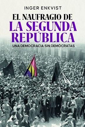 El naufragio de la segunda república | 9788413848372 | Enkvist, Inger | Librería Castillón - Comprar libros online Aragón, Barbastro