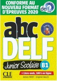 ABC DELF JUNIOR SCOLAIRE - NIVEAU B1 - LIVRE+DVD - CONFORME AU NOUVEAU FORMAT D' | 9782090351965 | PAYET, ADRIEN | Librería Castillón - Comprar libros online Aragón, Barbastro