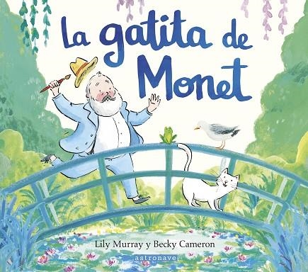 LA GATITA DE MONET | 9788467969658 | MURRAY, LILY/CAMERON, BECKY | Librería Castillón - Comprar libros online Aragón, Barbastro