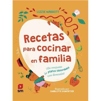 Recetas para cocinar en familia | 9788411821803 | Mabbott, Lizzie | Librería Castillón - Comprar libros online Aragón, Barbastro