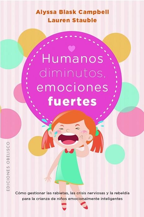 Humanos diminutos, emociones gigantes | 9788411721653 | Blask Campbell, Alyssa/Stauble, Lauren Elizabeth | Librería Castillón - Comprar libros online Aragón, Barbastro